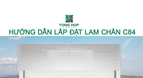 Hướng dẫn lắp đặt lam chắn nắng C84